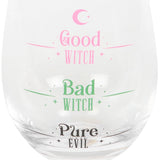 Clear glass with text 'Good Witch', 'Bad Witch', and 'Pure Evil' in pink, green, and black respectively on a white background.
