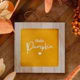 'Hello Pumpkin' Small Wooden Plaque